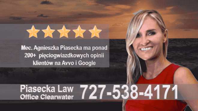 Polski Prawnik Redington Beach, Polish attorney, Polish lawyer, Polski Prawnik, Polski Adwokat,Agnieszka Piasecka, Aga Piasecka, Florida